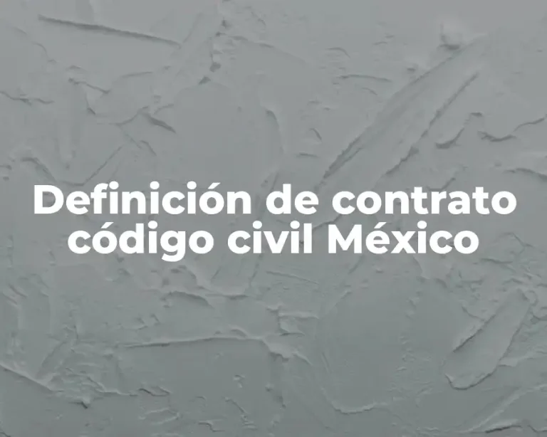 Definición de contrato código civil México