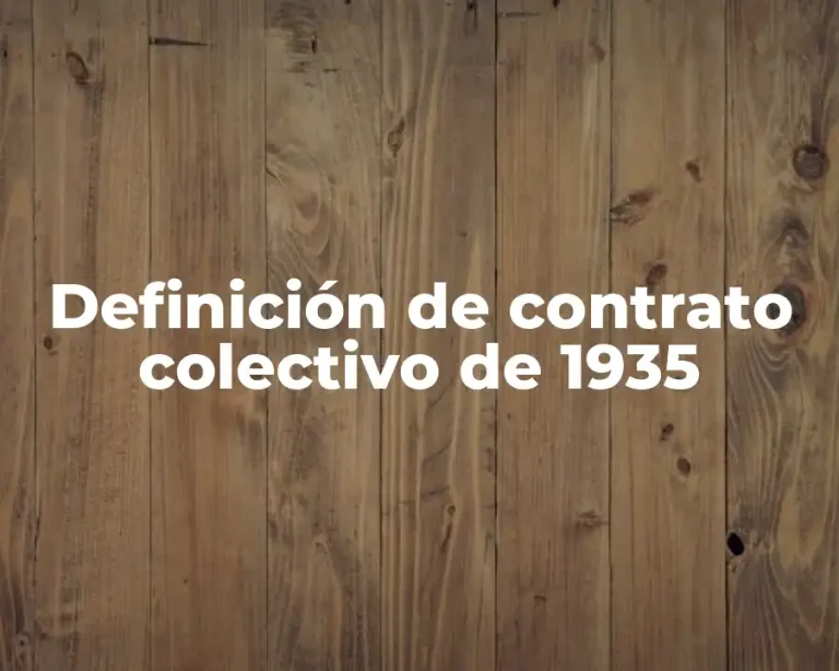 Definición de contrato colectivo de 1935