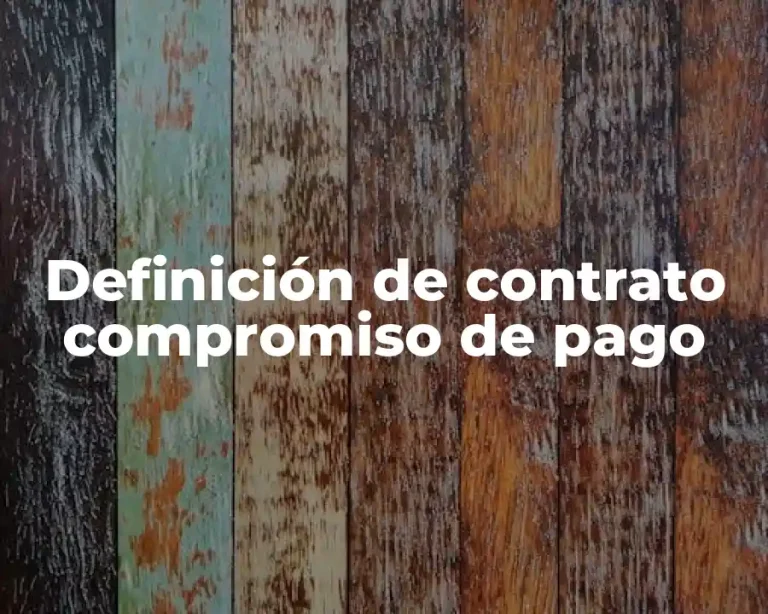 Definición de contrato compromiso de pago