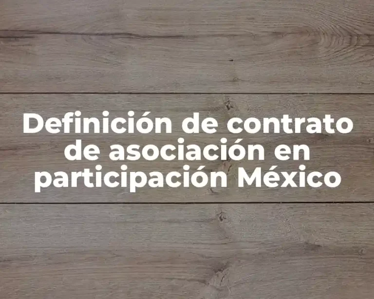 Definición de contrato de asociación en participación México