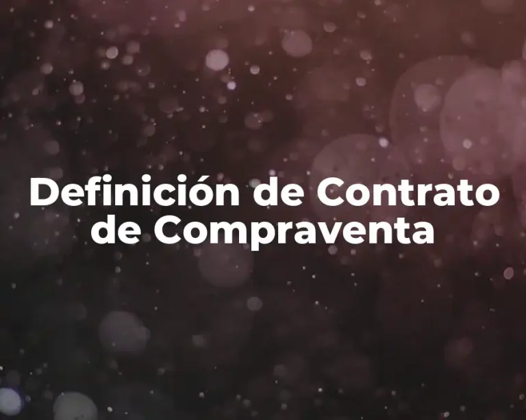 Definición de Contrato de Compraventa