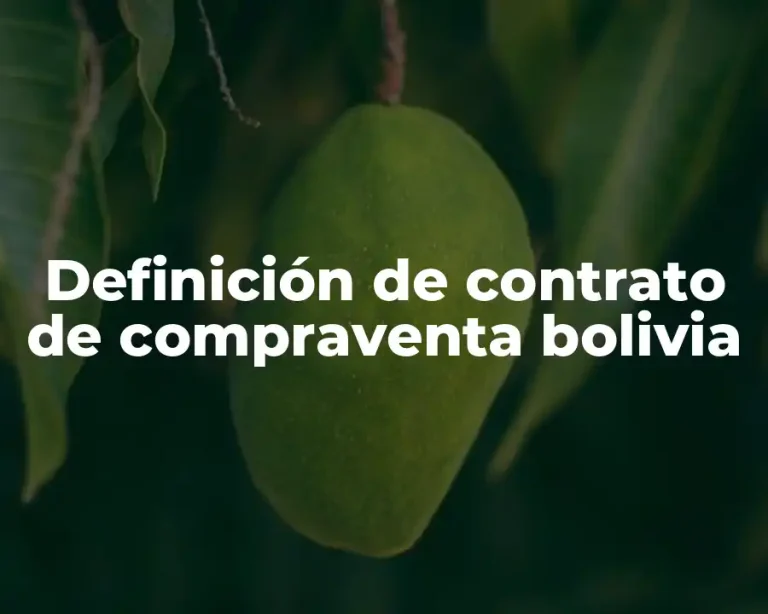Definición de contrato de compraventa bolivia