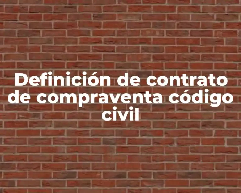 Definición de contrato de compraventa código civil