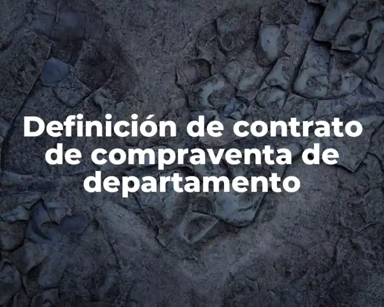 Definición de contrato de compraventa de departamento