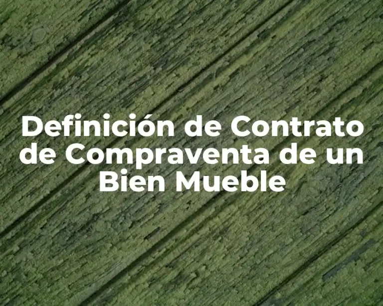 Definición de Contrato de Compraventa de un Bien Mueble