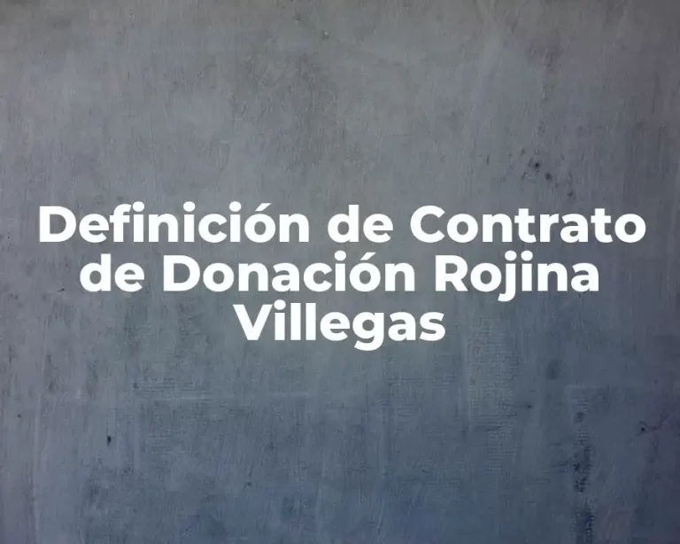 Definición de Contrato de Donación Rojina Villegas