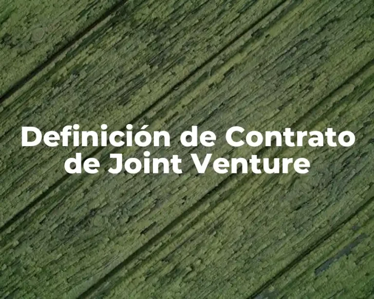 Definición de Contrato de Joint Venture