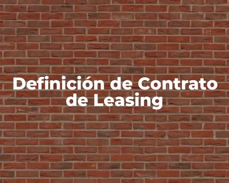 Definición de Contrato de Leasing