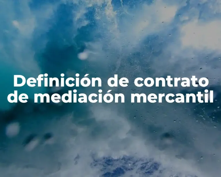 Definición de contrato de mediación mercantil