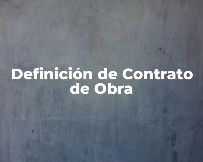 Definición de Contrato de Obra