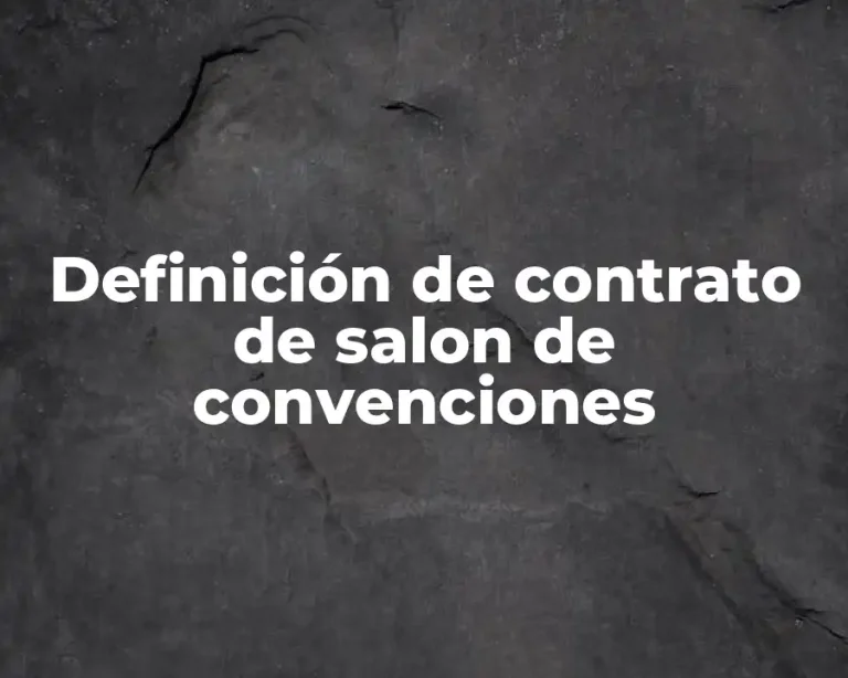 Definición de contrato de salon de convenciones