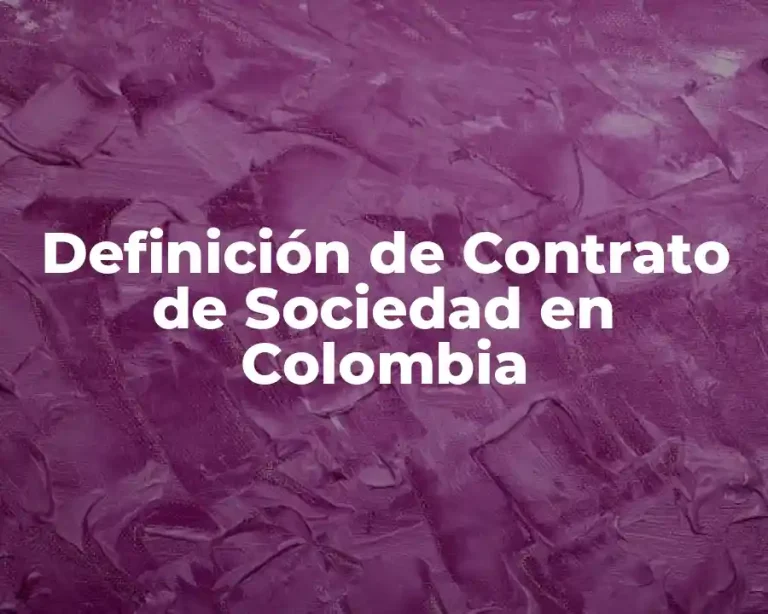 Definición de Contrato de Sociedad en Colombia
