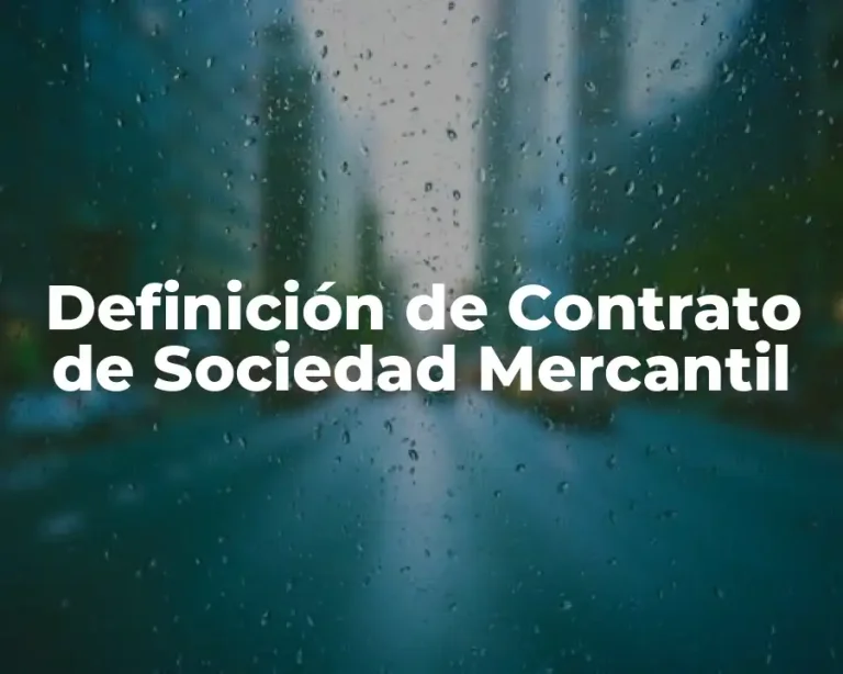 Definición de Contrato de Sociedad Mercantil