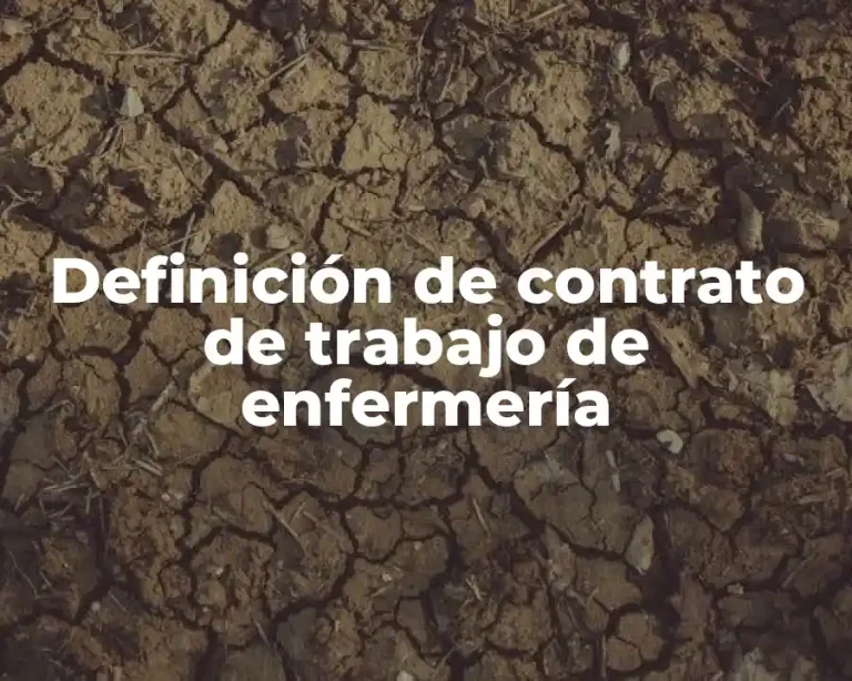 Definición de contrato de trabajo de enfermería