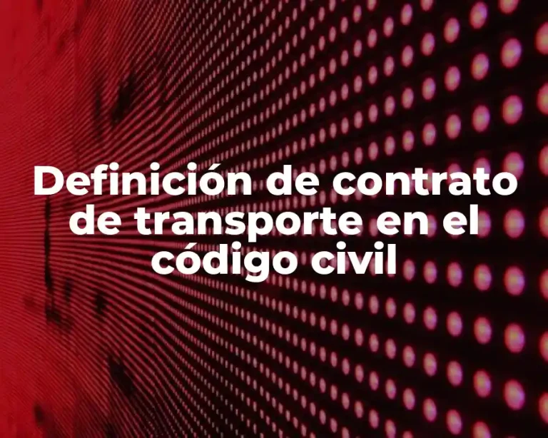 Definición de contrato de transporte en el código civil