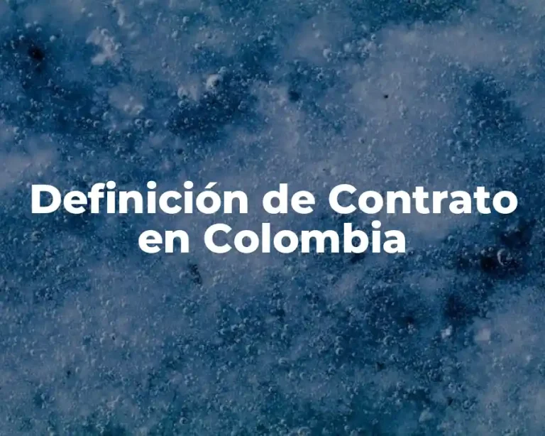 Definición de Contrato en Colombia