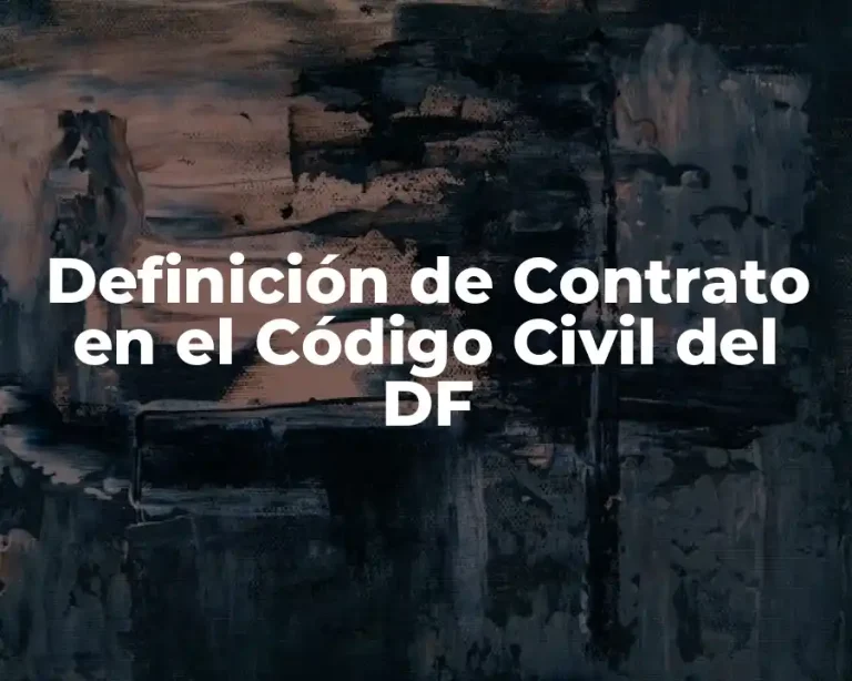 Definición de Contrato en el Código Civil del DF
