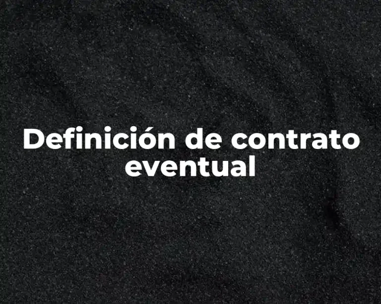 Definición de contrato eventual