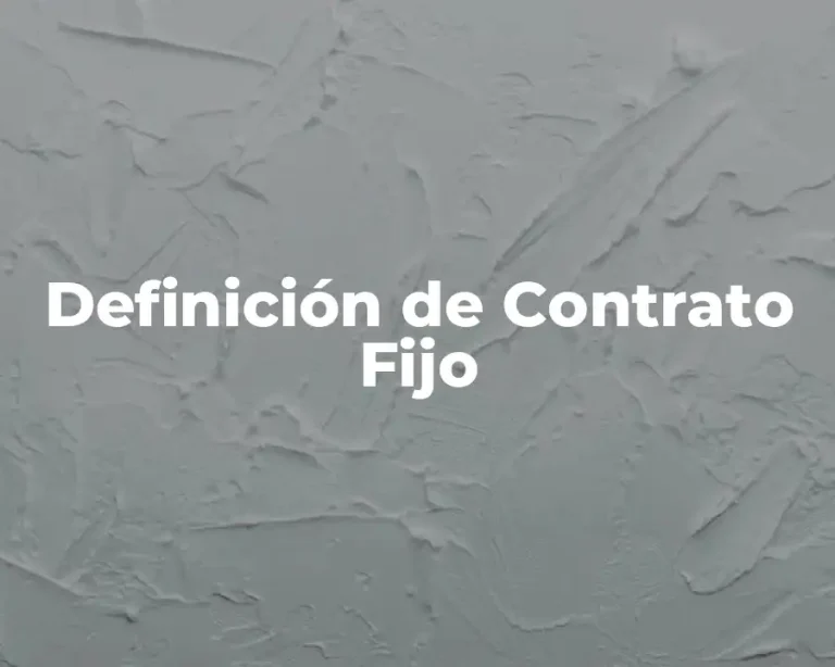 Definición de Contrato Fijo