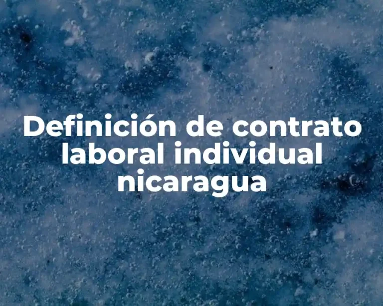 Definición de contrato laboral individual nicaragua