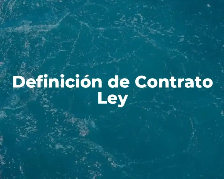 Definición de Contrato Ley