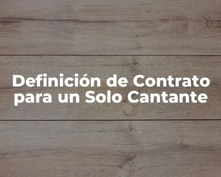 Definición de Contrato para un Solo Cantante