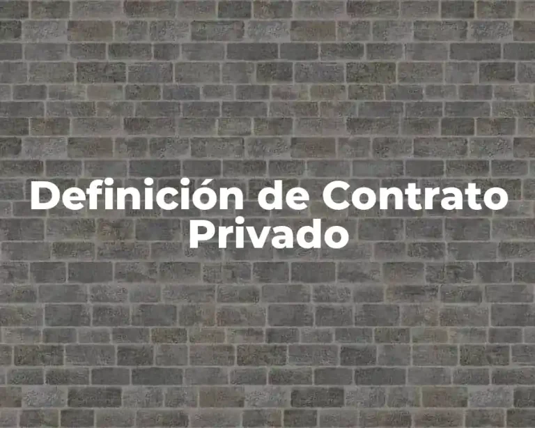 Definición de Contrato Privado