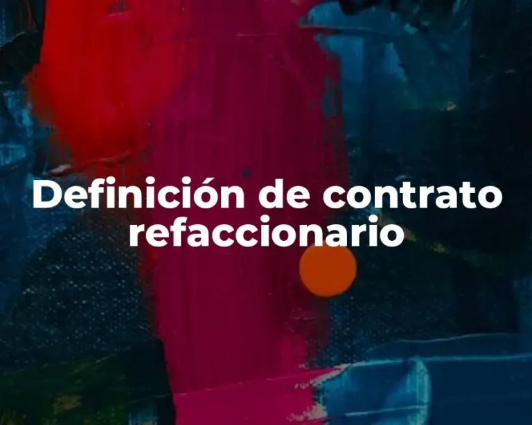 Definición de contrato refaccionario