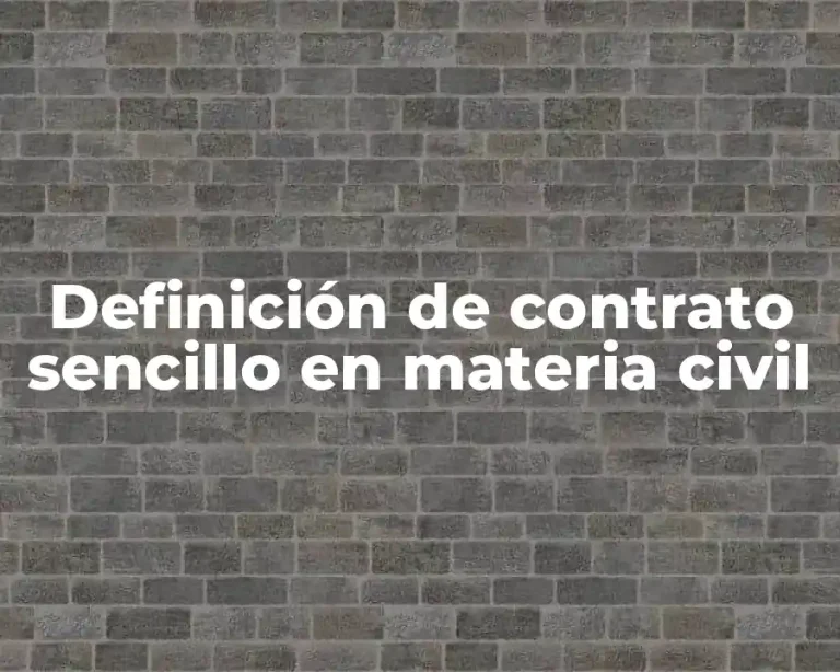 Definición de contrato sencillo en materia civil