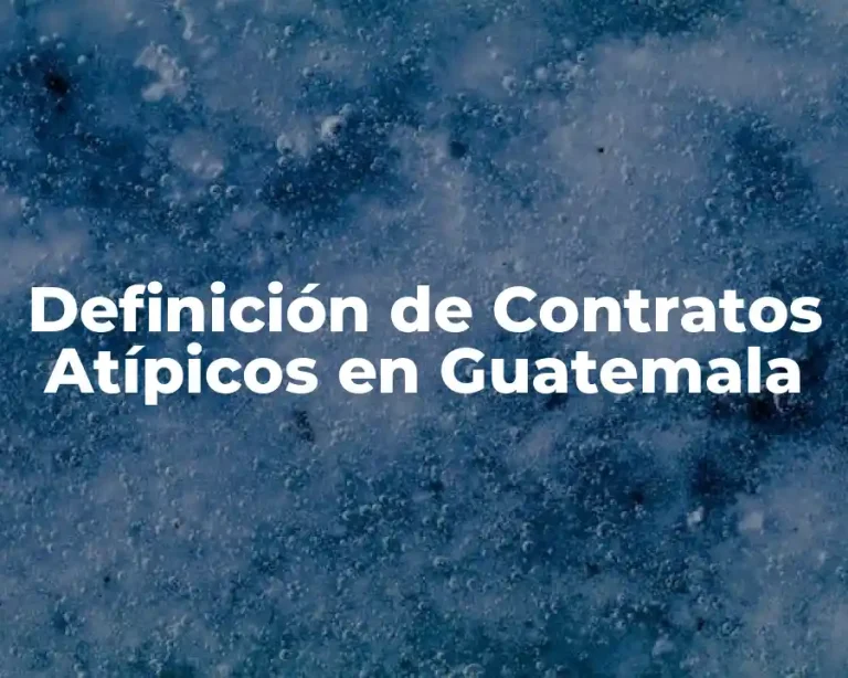 Definición de Contratos Atípicos en Guatemala