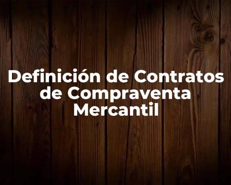 Definición de Contratos de Compraventa Mercantil