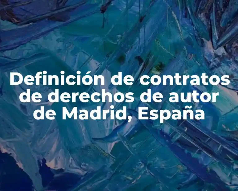 Definición de contratos de derechos de autor de Madrid, España