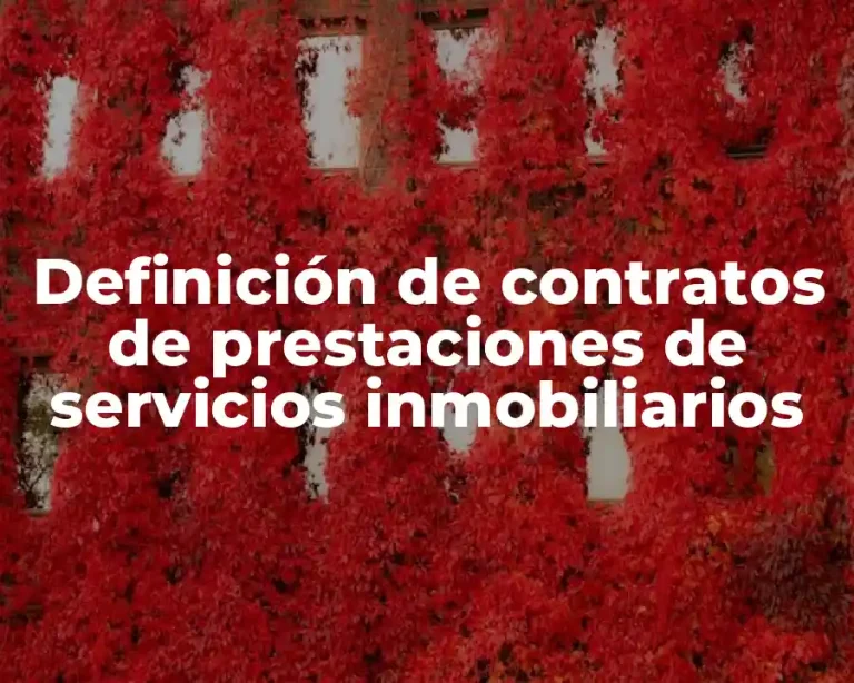 Definición de contratos de prestaciones de servicios inmobiliarios
