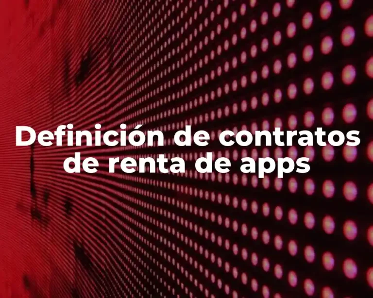 Definición de contratos de renta de apps
