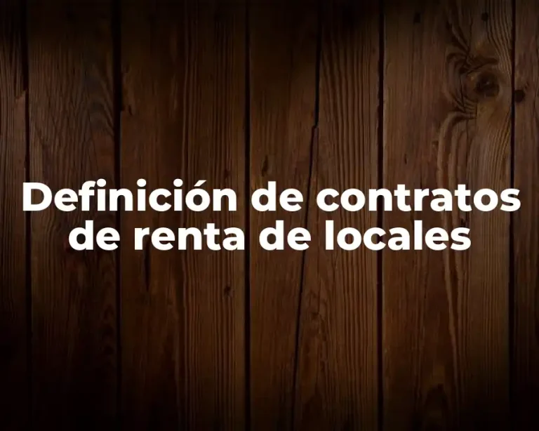 Definición de contratos de renta de locales