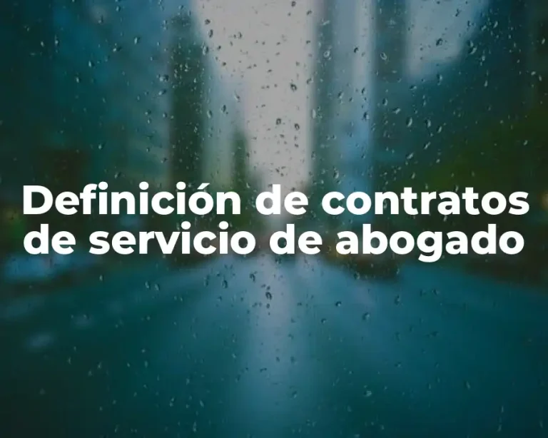Definición de contratos de servicio de abogado