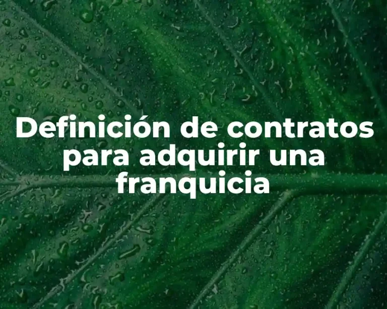 Definición de contratos para adquirir una franquicia