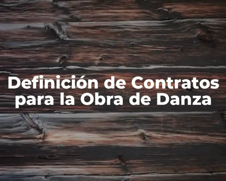 Definición de Contratos para la Obra de Danza