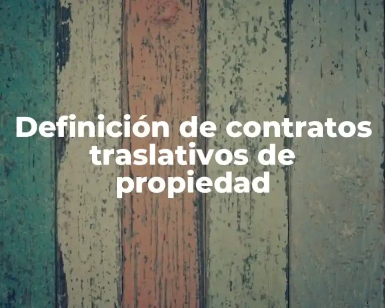Definición de contratos traslativos de propiedad