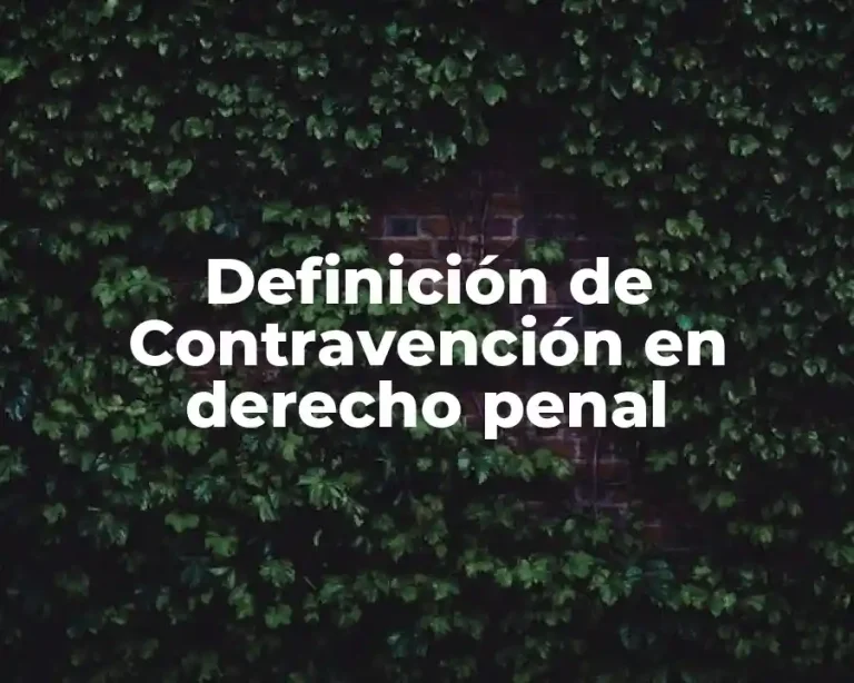 Definición de Contravención en derecho penal