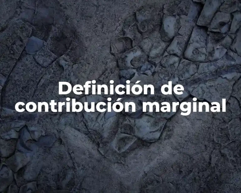 Definición de contribución marginal