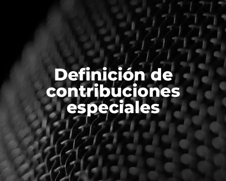 Definición de contribuciones especiales