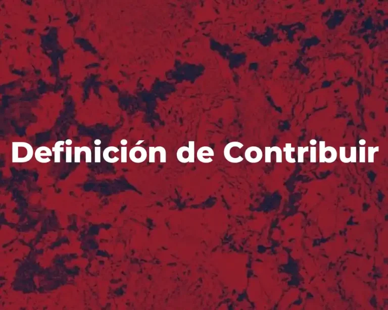 Definición de Contribuir