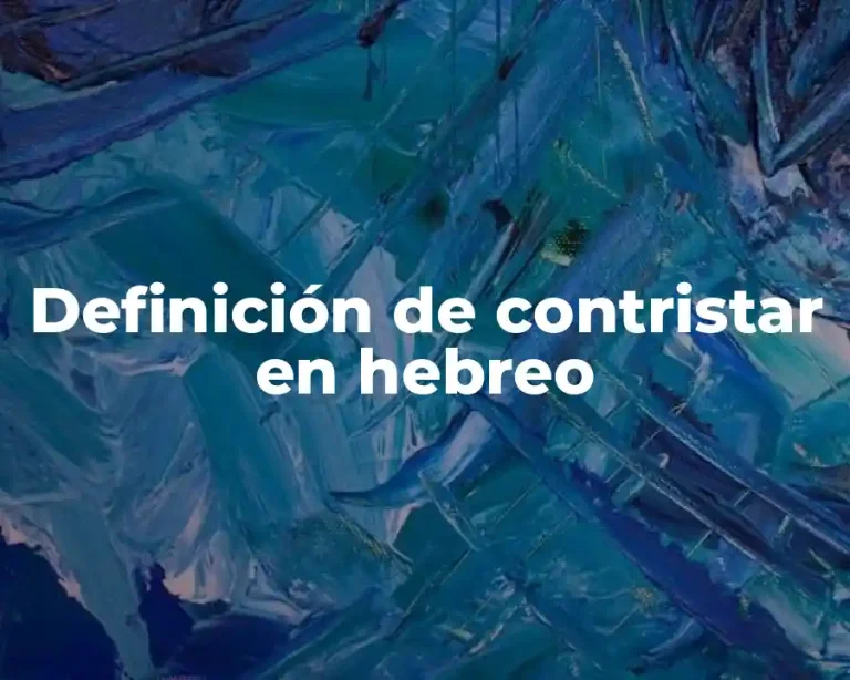Definición de contristar en hebreo