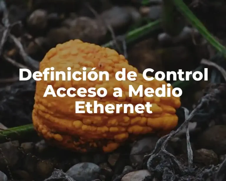 Definición de Control Acceso a Medio Ethernet