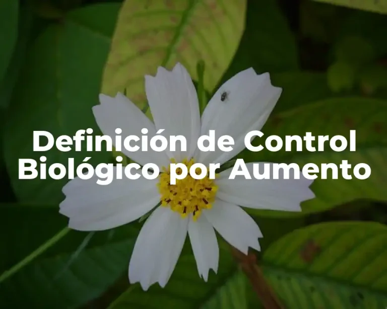 Definición de Control Biológico por Aumento