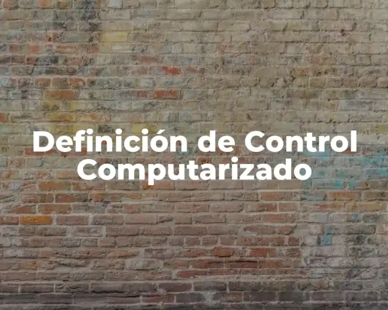 Definición de Control Computarizado