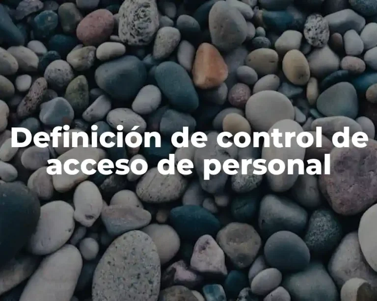 Definición de control de acceso de personal