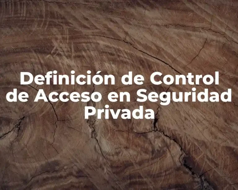 Definición de Control de Acceso en Seguridad Privada