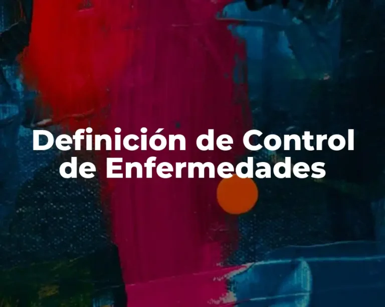 Definición de Control de Enfermedades
